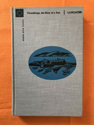 Extremely Rare,  Ticonderoga,  The Story Of A Port.  By Bruce Lancaster.  1959 H.  C.