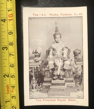 Rare Early Trading Card The A.  L.  Photo Tickets No 62 The Princess Royal Siam