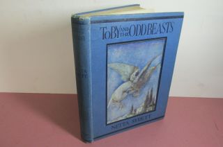 Toby And The Oddbeasts By Netta Syrett,  1921,  1st,  Illustrated,  Rare Book
