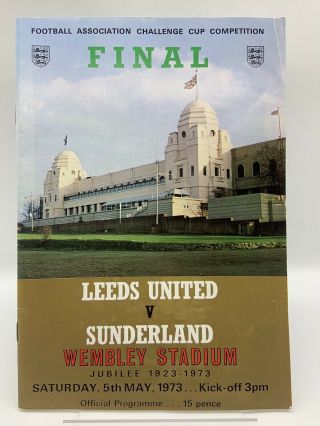RARE Leeds United v Sunderland 1973 FA Cup Final Programme,  Ticket WEMBLEY 3