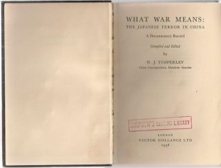 (rare) What War Means: The Japanese Terror In China By H.  J.  Timperley (ex Lib. )