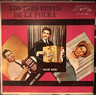Paulino Bernal Ernesto Guerra Juan Torres " Los Tres Reyes De La Polka Lp Rare