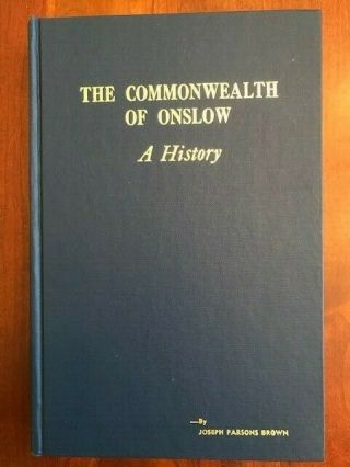Rare 1971 The Commonwealth Of Onslow A History,  North Carolina Coastal County Nc