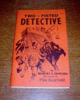 Robert E.  Howard Two - Fisted Detective Rare Signed Limited Edition Of 50 Copies