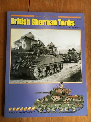British Sherman Tanks By Dennis Oliver Concord Publications Armor At War Rare