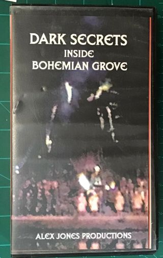 Alex Jones Dark Secrets Of Bohemian Grove Rare Vhs Conspiracy Theory Infowars