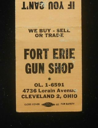 1950s Fort Erie Gun Shop Gunsmith 4736 Lorain Avenue Cleveland Oh Matchbook Ohio