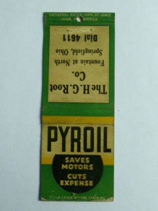 Pyroil / H.  G.  Root Company (matchbook) Fountain At N.  Springfield Ohio,  Clark Co
