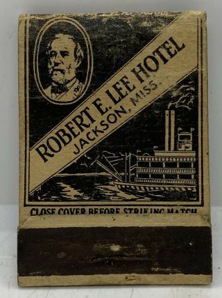 Vintage 1930’s Robert E.  Lee Hotel Jackson Mississippi Advertising Matchbook