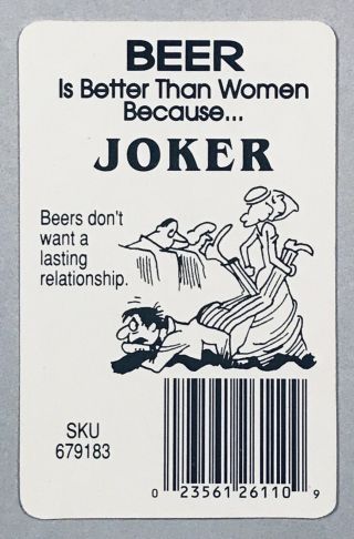 1 Playing (swap) Card - Joker - Beer Is Better Than Women Because.  [5218]