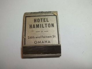 Matchbook Cover Hotel Hamilton 24th & Farnam St All Rooms W/bath Omaha Ne 296
