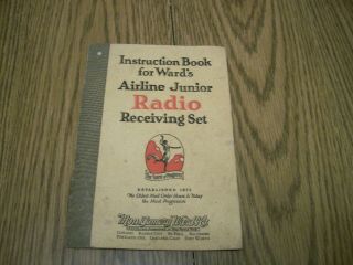 Airline Junior Radio Receiving Set Instruction Book Wards Montgomery Wards 1925