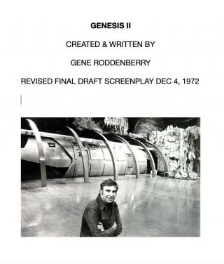 Genesis Ii Orig Revised Final Draft Movie Script 12 - 4 - 72 G Roddenberry Star Trek