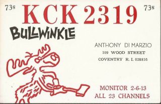 Vintage Cb Radio Qsl Postcard " Kck - 2319 " Anthony Dimarzio Coventry Ri Bullwinkle