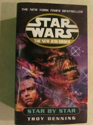 Star Wars - " The Jedi Order - Star By Star " - Paperback Novel - Troy Denning
