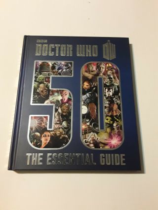 Bbc Doctor Who 50 Years The Essential Guide By Justin Richards & Bbc Staff