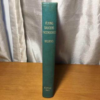 1955 First Edition Flying Saucers Uncensored By Harold T.  Wilkins