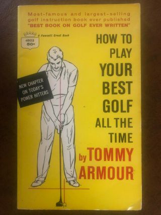 Tommy Armour How To Play Your Best Golf All The Time Pga Tour Great Cover Art