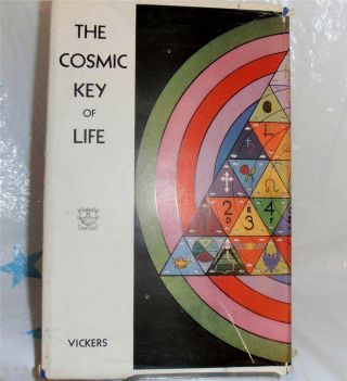 The Cosmic Key Of Life.  By A.  S.  Vickers.  First Edition