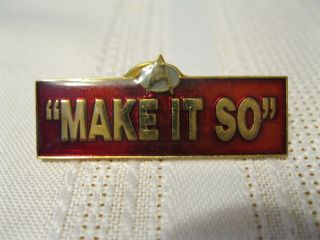 Vintage " Make It So " Star Trek The Next Generation Tng Lapel Pin