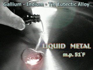 Galinstan 50 Gm.  Liquid Metal 99.  95 Ga - In - Sn M.  P.  51°f/11°c Wets Glass U.  S.  A