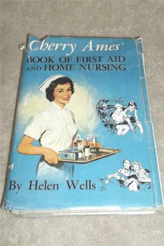 Vintage 1959 Cherry Ames Book Of First Aid And Home Nursing By Helen Wells W/ Dj