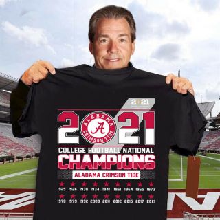 Alabama Crimson Tide Colleage Football 2021 National Champions Gift Fan T - Shirt