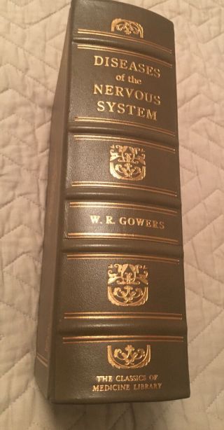 Diseases Of The Nervous System By W.  R.  Gowers Classics Of Medicine Library