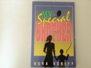 My Special Brother,  By Rena Schiff,  Cis Publishers,  A Novel Based On A True Stor