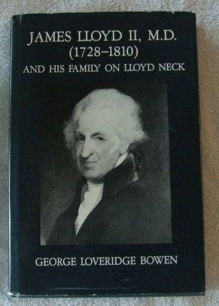 James Lloyd Ii,  M.  D.  (1728 - 1810) & His Family On Lloyd Neck (1988)