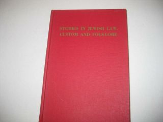 Studies In Jewish Law,  Custom And Folklore By Jacob Z.  Lauterbach
