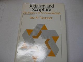 Judaism And Scripture: The Evidence Of Leviticus Rabbah By Jacob Neusner