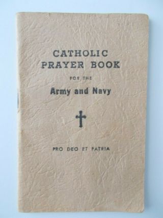 Antique 1917 Catholic Prayer Book For The Army And Navy By John J.  Burke C.  S.  P.