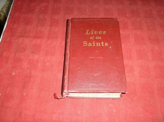 Lives Of The Saints Catholic Book 1950 