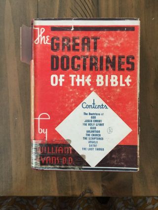 The Great Doctrines Of The Bible By William Evans - 1949