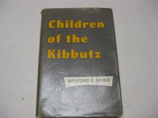 Children Of The Kibbutz Study In Child Training Book By Melford Spiro