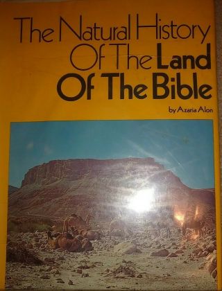 The Natural History Of The Land Of The Bible By Azaria Alon (1978,  Hardcover)