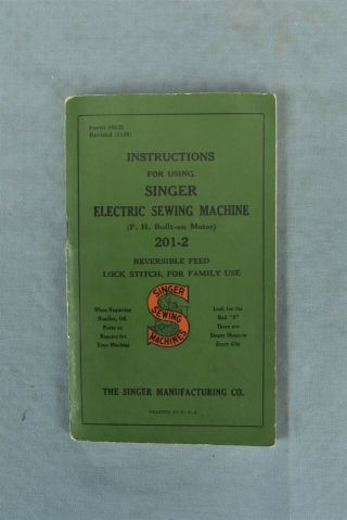 Vintage 1939 Instructions Book For Singer Electric Sewing Machine 201 - 2 00458