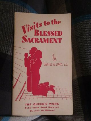 Visits To The Blessed Sacrament Catholic Booklet The Queens Work 1937