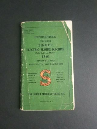 Vintage Singer Electric Sewing Machine Model 15 - 91 Instructions Book