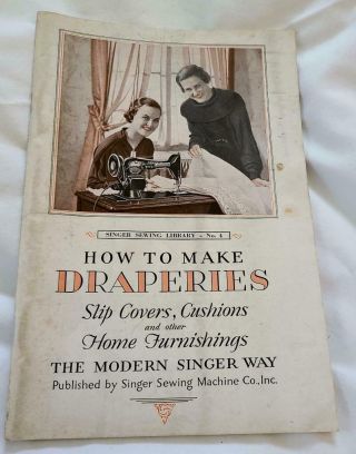1934 Singer How To Make Draperies Slip Covers Cushions Home Furnishings Booklet