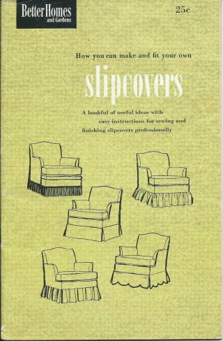 Better Homes & Gardens Make Slipcovers Sew Chairs Sofas Couches Chaise Furniture
