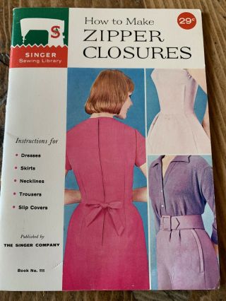 Vintage 1960 Singer Sewing Library How To Make Zipper Closures Instruction Book