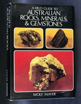 Field Guide To Australian Rocks Minerals Gemstones W Mayer 1992 Hardcover Book