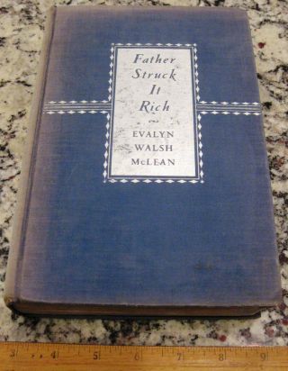 Father Struck It Rich By Mclean 1936 Camp Bird Gold Mine Tf Walsh Hope Diamond