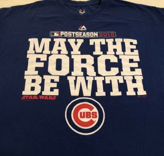 Chicago Cubs May The Force Be With Blue XL T - Shirt 2015 Post Season Star Wars 2