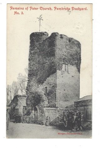 Vintage Postcard Remains Of Pater Church,  Pembroke Dockyard.  Short Hand Message