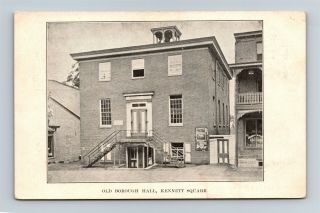 Postcard Pa Kennett Square Pennsylvania Old Borough Hall C1906 View S23