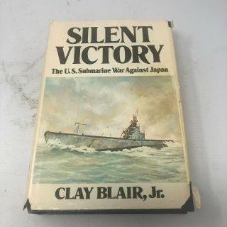 Silent Victory: U.  S.  Submarine War Against Japan,  V2 By Blair 1975 Photos Ww2