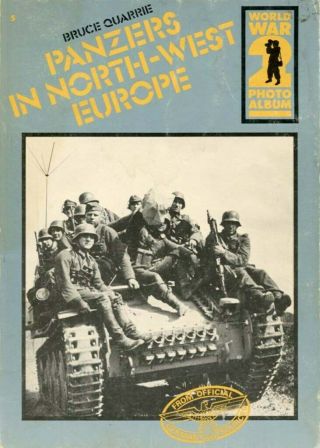 Panzers In North - West Europe World War Photo Album By Bruce Quarrie Haessner U3